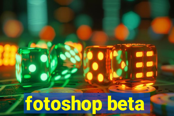 fotoshop beta